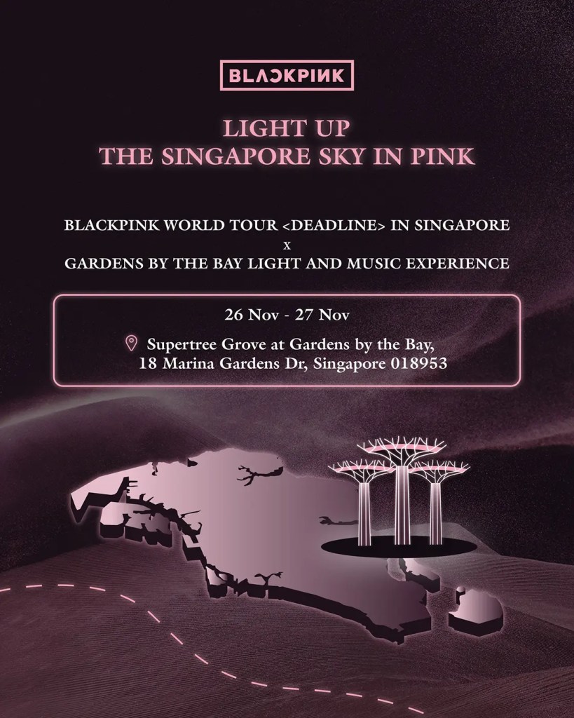Promotional poster for BLACKPINK's world tour event, featuring text about the event, location, and dates in Singapore with a pink and black color scheme and a graphic of the Supertree Grove.