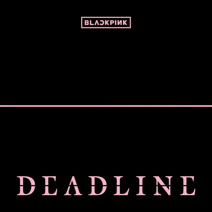Album cover featuring the text 'BLACKPINK' at the top and 'DEADLINE' in large pink letters on a black background.