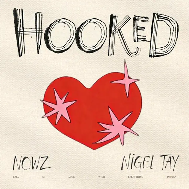 Album cover for 'Hooked' featuring the title in bold, hand-drawn letters at the top, a large red heart with pink stars, and the names 'Nowz' and 'Nigel Tay' below.