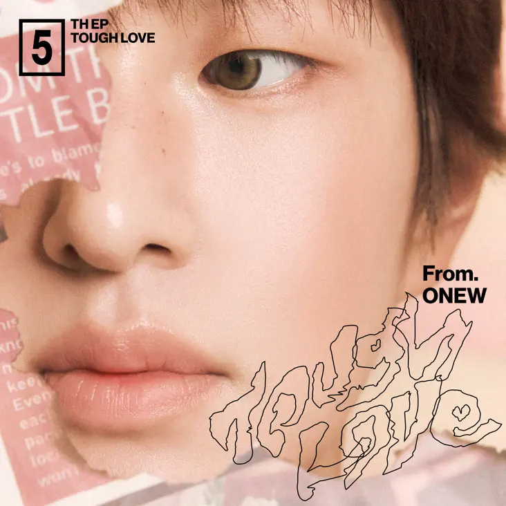 ONEW Tough Love Album Cover. Close-up portrait featuring a face with a soft expression, partially covered by a piece of paper containing text. The image includes the title 'Tough Love' and the name 'From. ONEW' in artistic lettering.