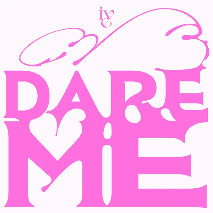 IVE Japanese OST Single – Dare Me (2025) Album Cover Art. A bold and stylized logo featuring the text 'DARE ME' in vibrant pink with decorative elements.