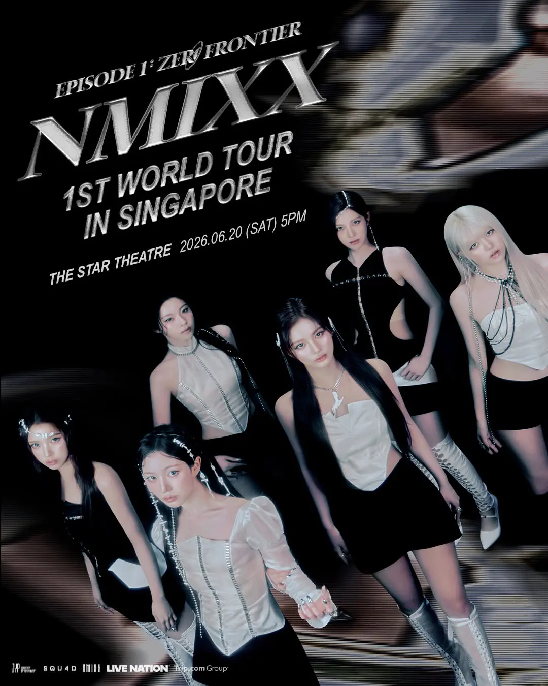 NMIXX 1ST WORLD TOUR "EPISODE 1: ZERO FRONTIER" IN SINGAPORE NMIXX 1ST WORLD TOUR "EPISODE 1: ZERO FRONTIER" IN SINGAPORE · June 20, 2026 · Saturday · The Star Theatre, Singapore